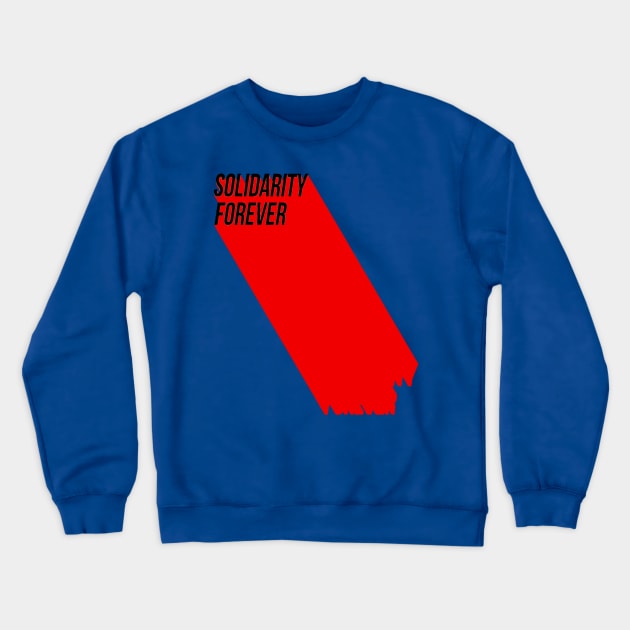 Solidarity Forever Crewneck Sweatshirt by Voices of Labor